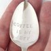 The Coffee Lover's Spoon, Hand Stamped Vintage Silverplated