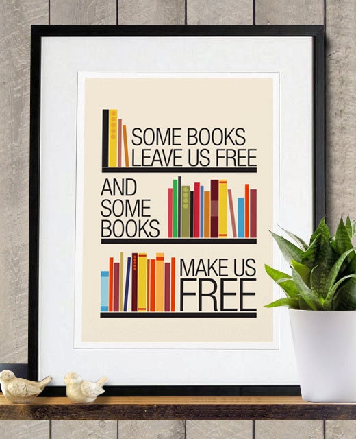 Some Books Leave Us Free and Some Books Make Us Free inspirational Poster A3 Print