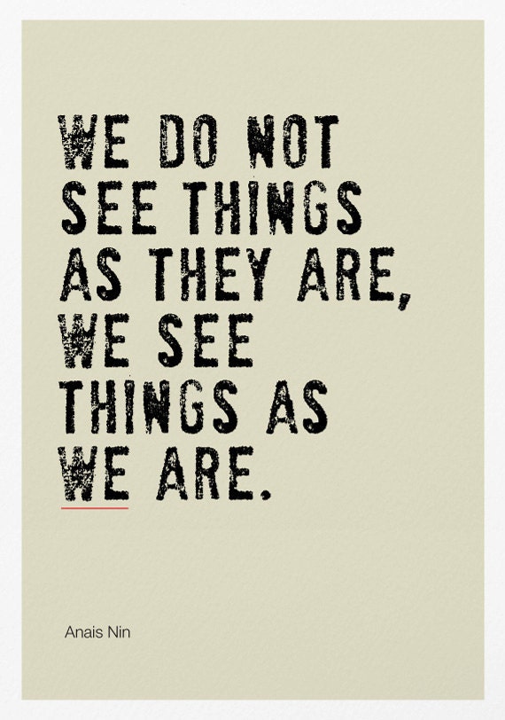 We See Things as We are Poster A3 Print