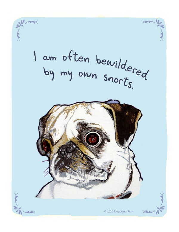 Pug snorting 8x10 print of Original Painting