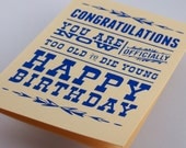 Happy Birthday Card Greeting Card "Too Old to Die Young" Blue Screenprint