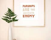 Parsnips Are The Absolute Enemy - Lino Print - 30cm x 30cm