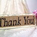 Wedding THANK YOU SIGN self standing, Vintage look, Rustic Style, Ivory or white Business or Home Decor
