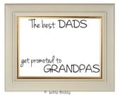 The best DADs get promoted to GRANDPAS--vinyl decal- grandpa, dad, fathers day, gift,