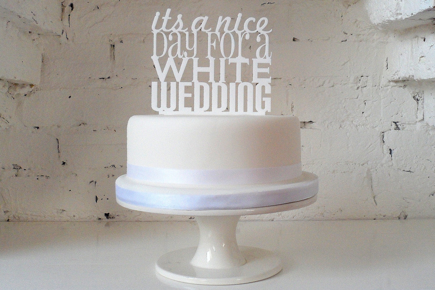 It's A Nice Day For A White Wedding' Wedding Cake Topper