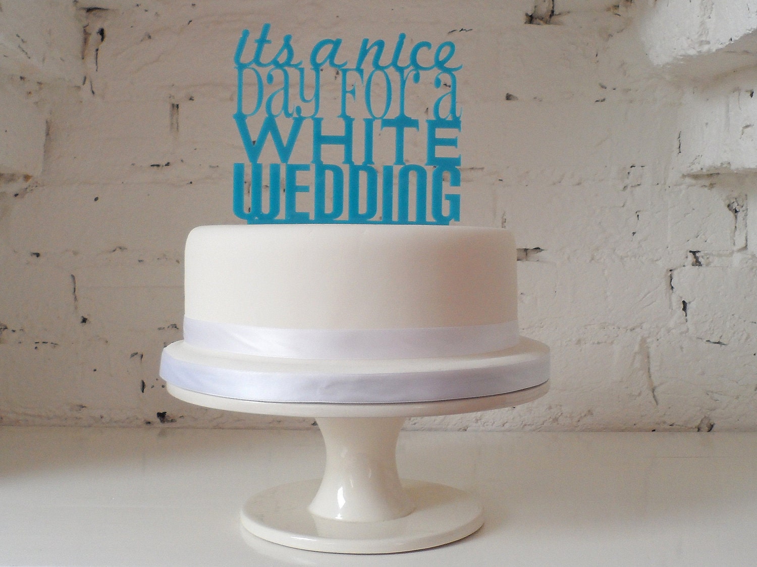 It's A Nice Day For A White Wedding' Wedding Cake Topper