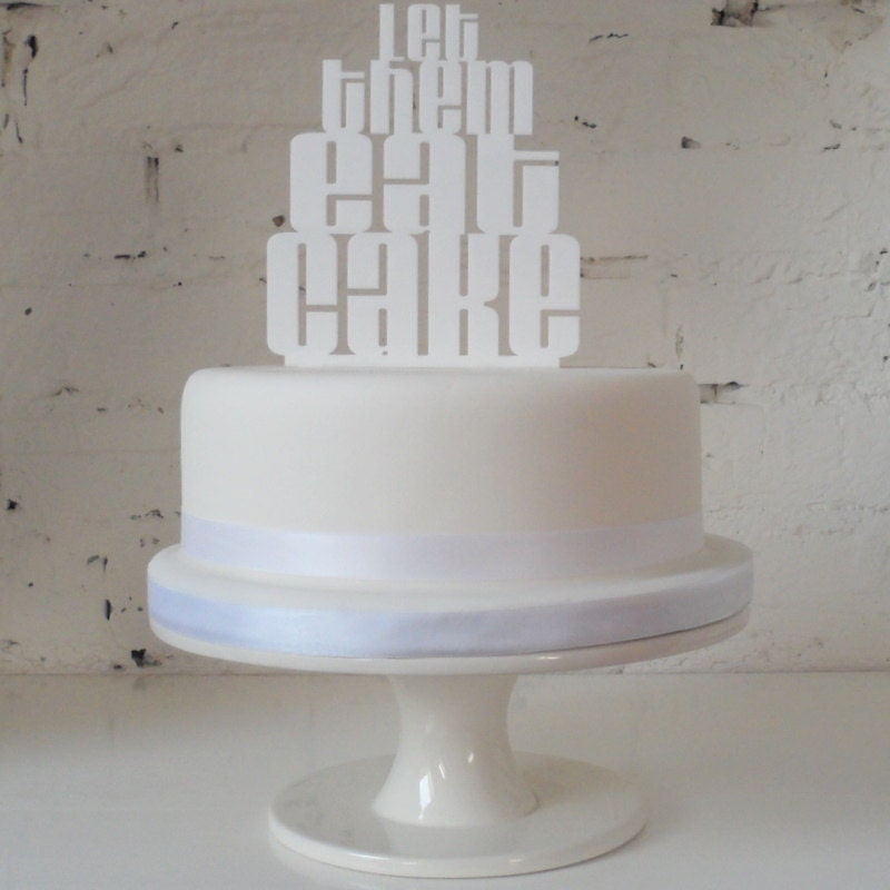 Let Them Eat Cake Cake Topper