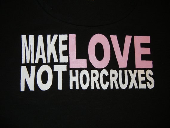 Harry Potter Shirt - Make Love Not Horcruxes