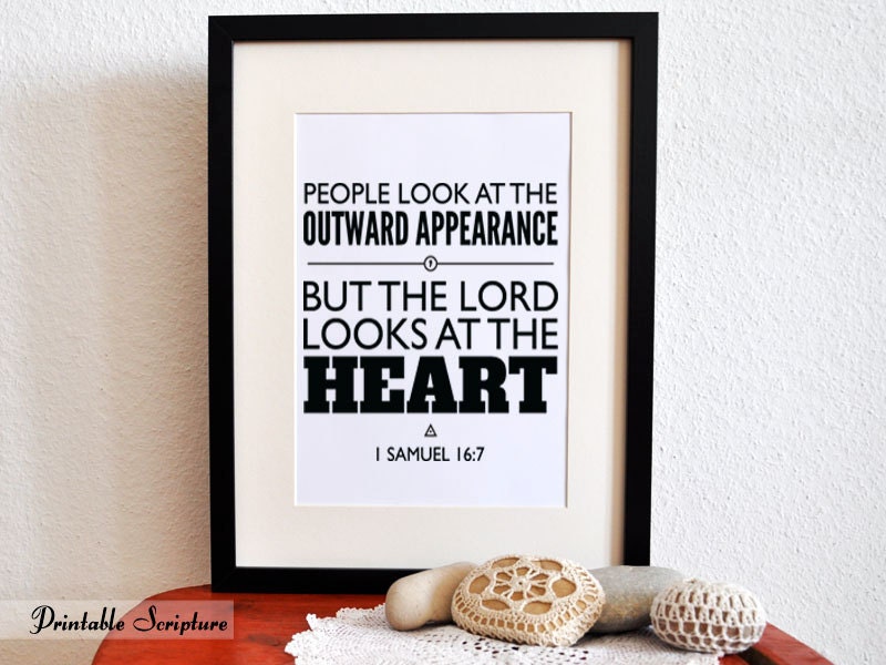 1 Samuel 16:7. The Lord looks at the heart. 8x10. PDF. DIY Printable Christian Poster. Bible Verse.