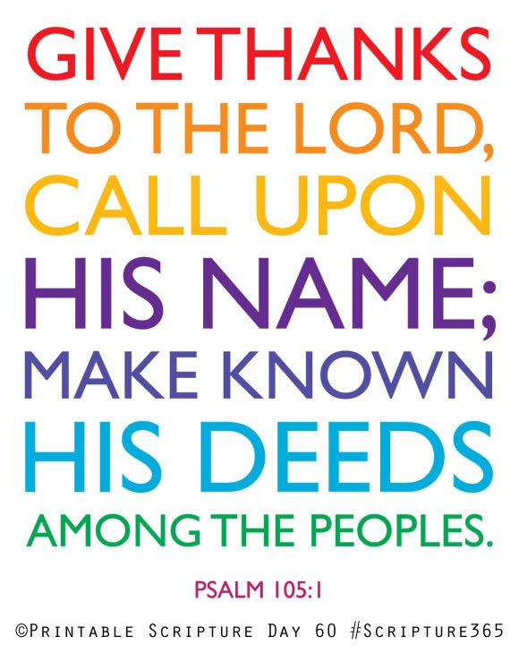 Make known His deeds. Psalm 105:1. 8x10in  DIY Printable Christian Poster. PDF.Bible Verse.