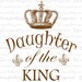 Daughter of the King Text Word Calligraphy with Crown Digital Image Download Transfer To Pillows Tote Tea Towels Burlap No. 2247 SEPIA