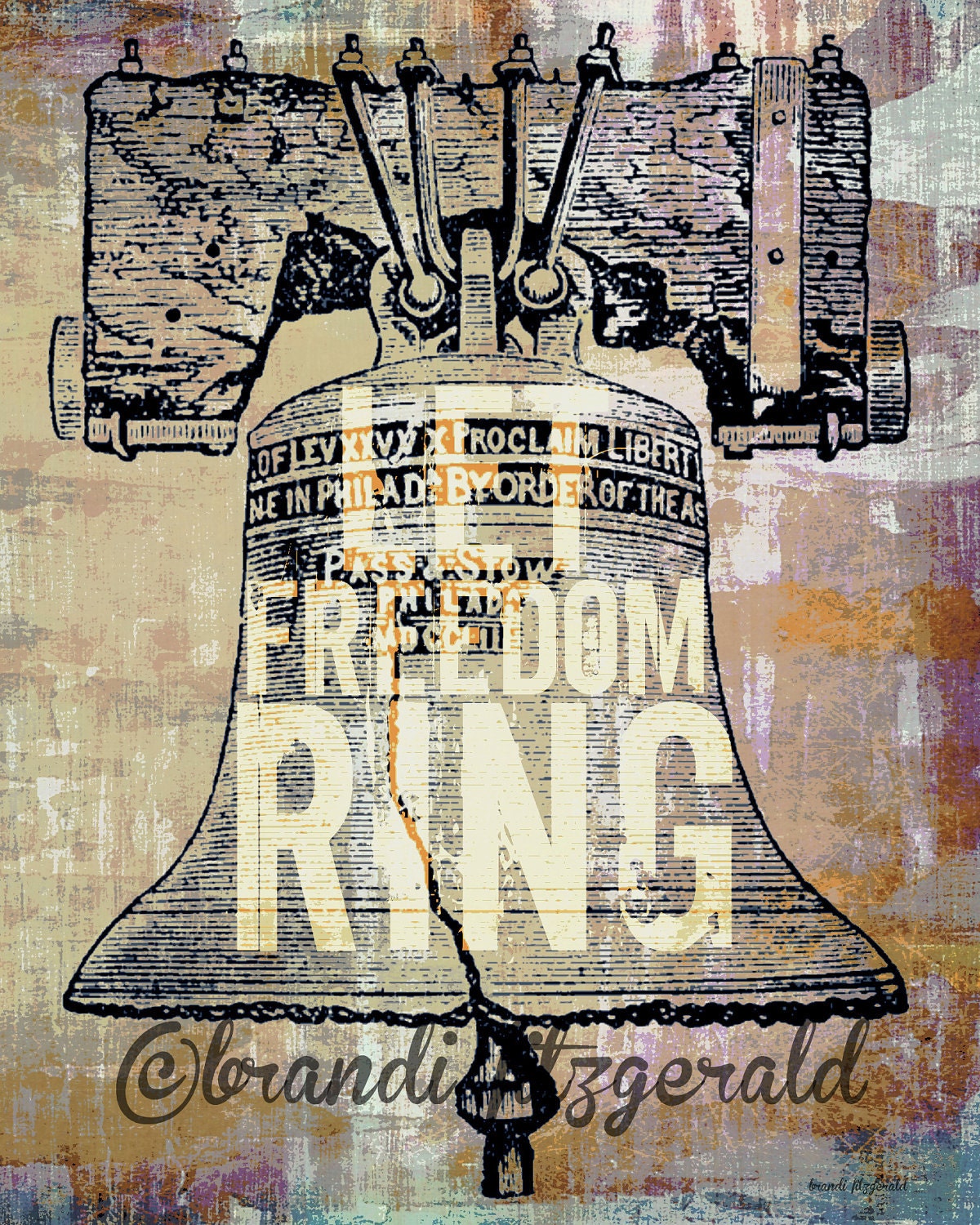 Let Freedom Ring, Two.   8" x 10"  Philadelphia Liberty Bell Fusion Paintographic - BrandiFitzgerald