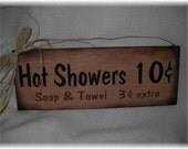 Hot Showers 10c Soap Towels 3c  Country Bathroom Sign
