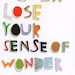 never lose your sense of wonder. handmade - cut out and ink 6" x 10"