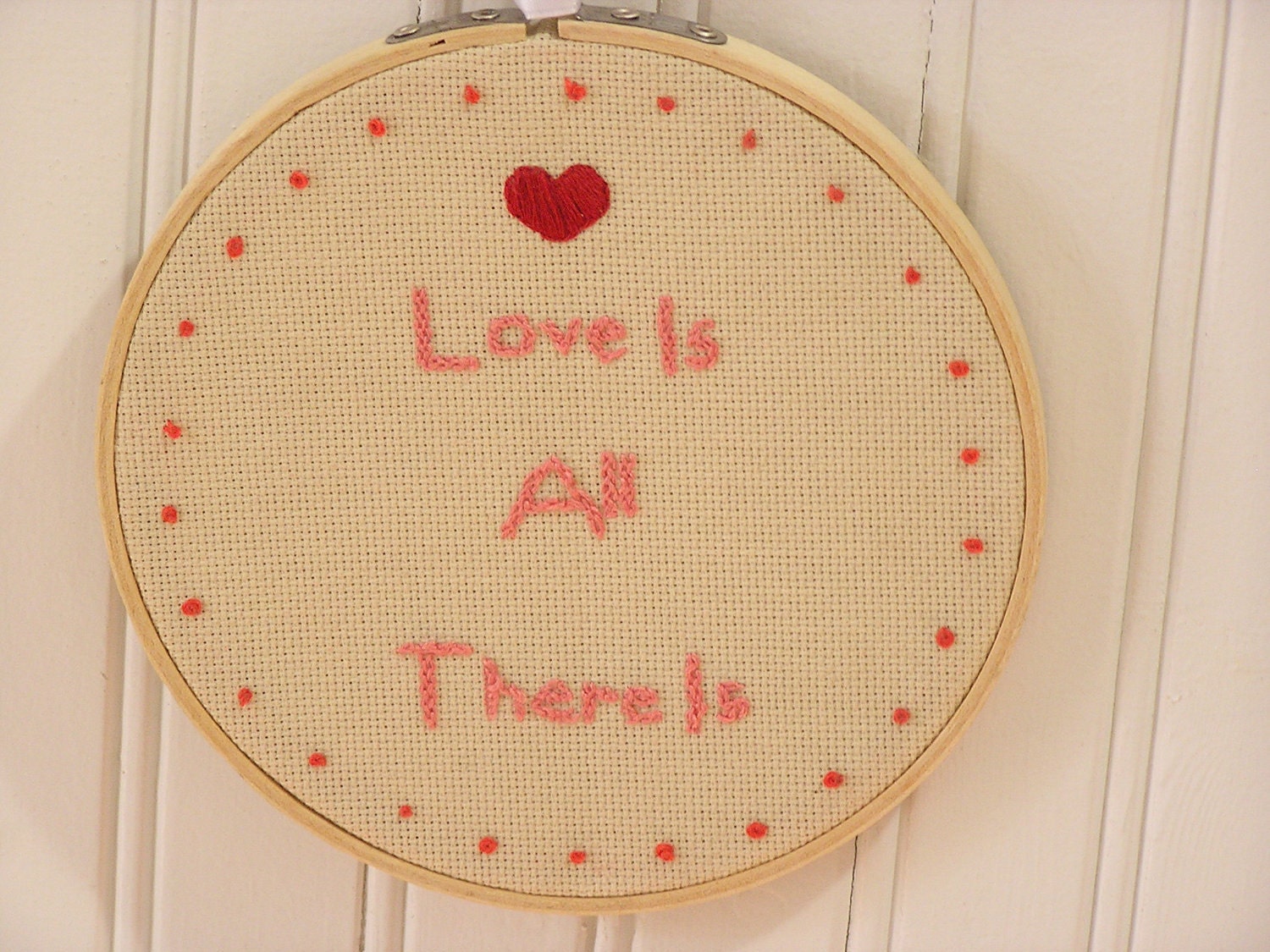 Love Is All There Is Embroidery with Heart