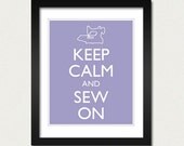 Keep Calm and Carry On - Keep Calm and Sew On - Sewing Machine Poster - Multiple COLORS - 8x10 Art Print
