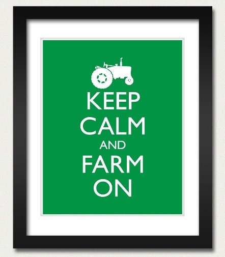 Farming - Keep Calm and Carry On Poster - Keep Calm and Farm On - Tractor - Multiple COLORS - 8x10 Art Print