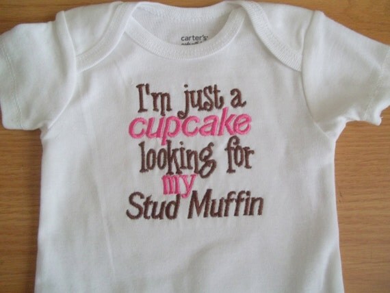 Cupcake Girls Onesie - I'm Just A Cupcake Looking For My Stud Muffin Baby Onesie