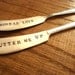 Spread The Love - Custom Hand Stamped Butter Knife - Vintage Gift - For Such A Time Designs - As seen in Boston Globe Magazine