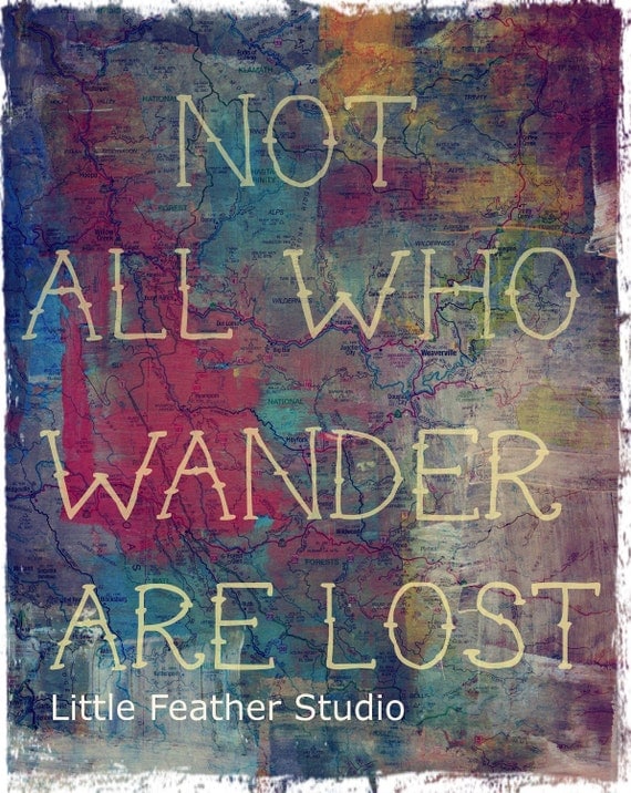 Not all who wander are lost 8x10 print from an original mixed media print.