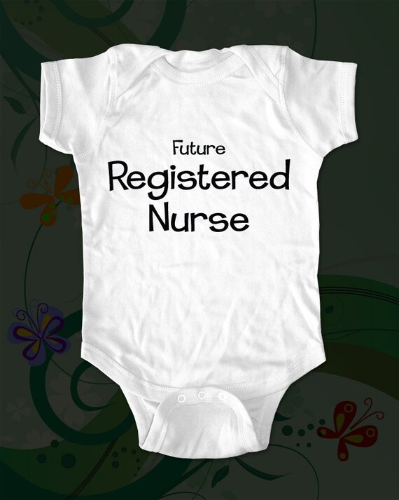 Future Registered Nurse - saying printed on Infant Baby Onesie, Infant Tee, Toddler T-Shirts - Many sizes