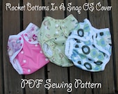 PDF Cloth Diaper Sewing Pattern - Rocket Bottoms In A Snap OS Cover