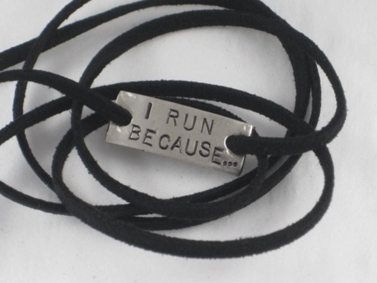 I RUN BECAUSE...Wrap Bracelet - Running Jewelry - Motivational Jewelry - Nickel Silver Pendant on 3 ft of Micro Fiber Suede - TheRunHome I RUN BECAUSE...Wrap Bracelet - Running Jewelry - Motivational Jewelry - Nickel Silver Pendant on 3 ft of Micro Fiber Suede - TheRunHome