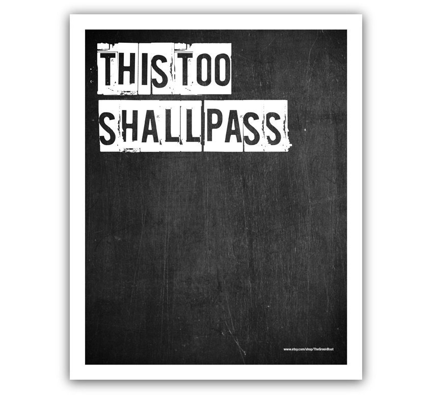 Typographic Print - TITLE This too shall pass - SIZE 10x8 inch