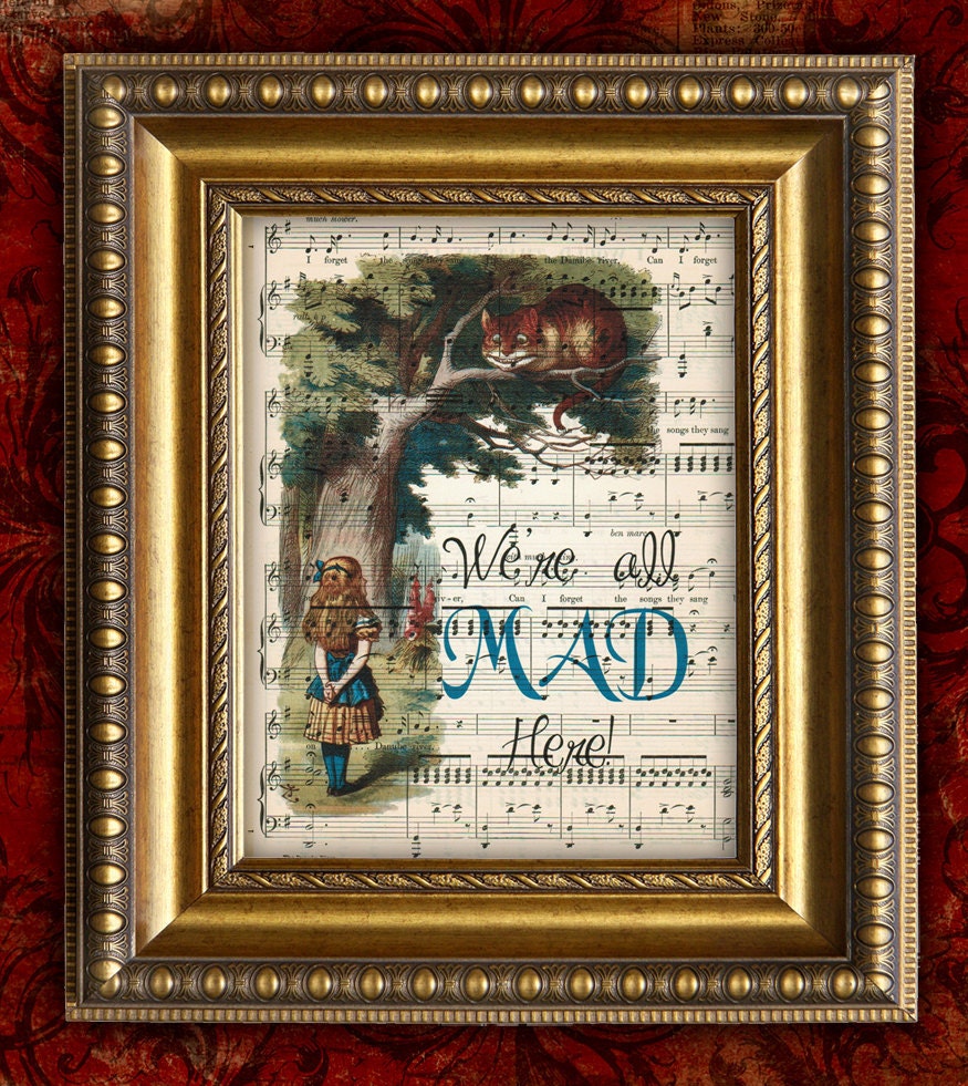 ALICE In WONDERLAND We're All Mad Here Print on Antique Sheet Music Page Kids Room Decor Home Decor Wall Decor