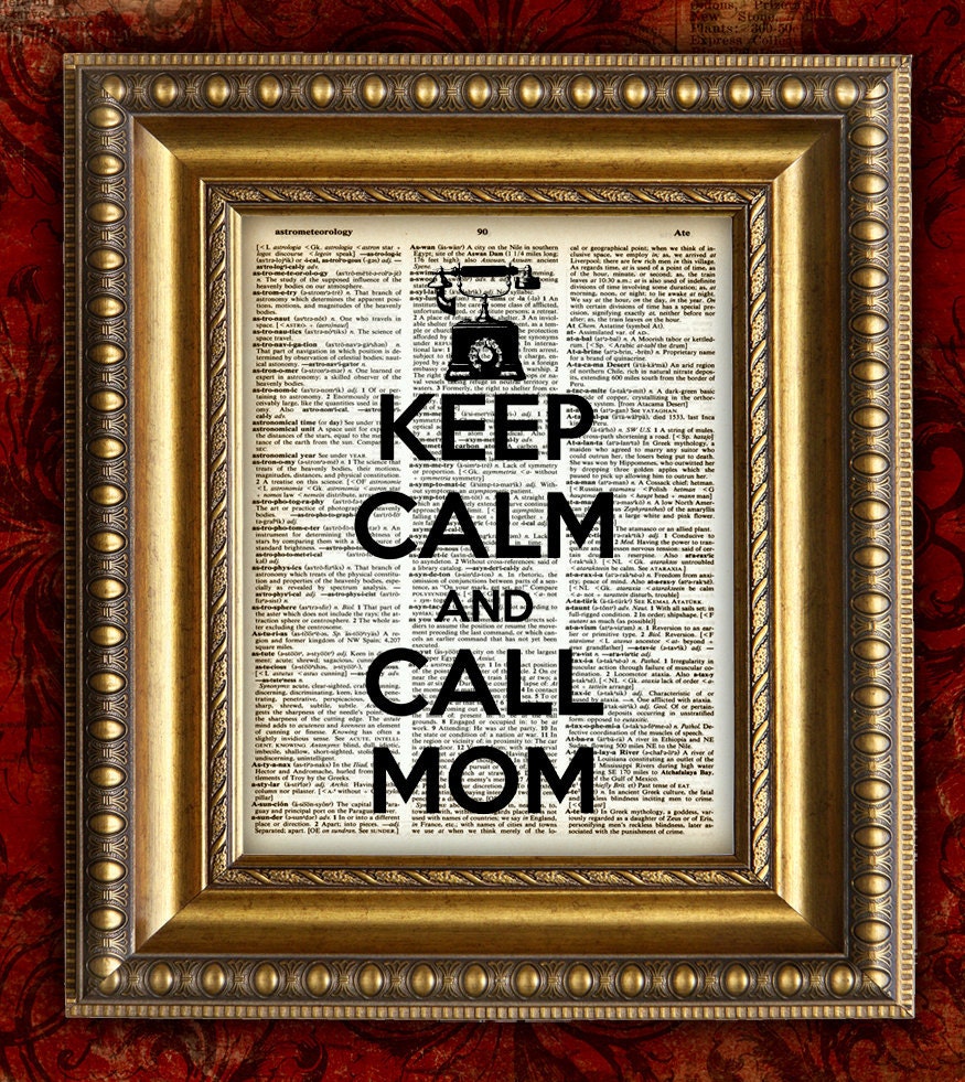 KEEP CALM and CALL Mom Art Print on Dictionary Page Art Print Home Decor Art Print on Book Page Wall Decor 8x10