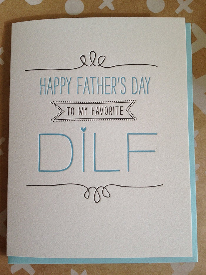 Father's Day Card for Husband, Boyfriend, Hot Dad - DILF - Letterpress Funny Father's Day Card