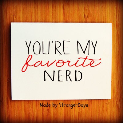 Anniversary card  "You're my Favorite Nerd" I love you card. Greeting Card. Boyfriend Card. Thinking of you
