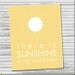 INSTANT DOWNLOAD There is Sunshine in My Soul Today - 8x10 printable graphic art, yellow sun sunshine LDS art