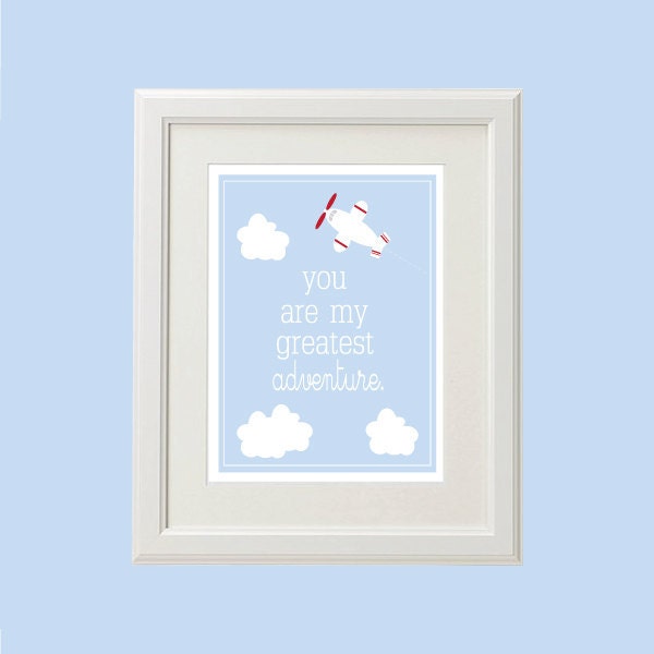 8x10 "You Are My Greatest Adventure" Quote & Airplane Print (You pick the colors, More Sizes Available)