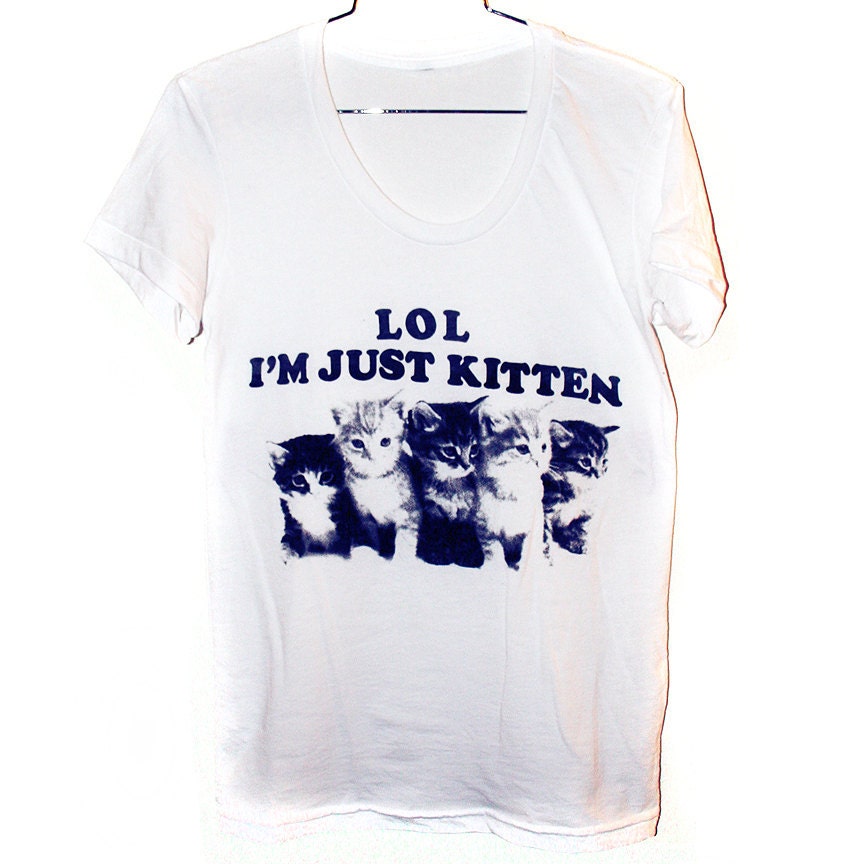 Just Kitten T-Shirt (Select Size)