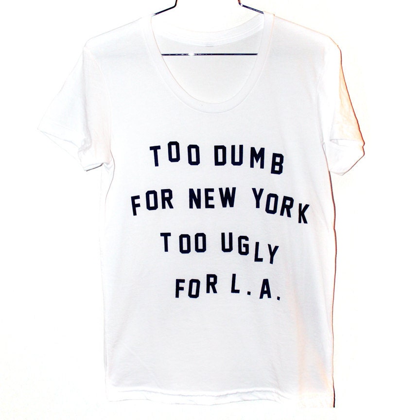 Dumb & Ugly T-Shirt (Select Size)