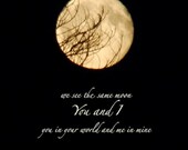 We see the same moon, Moon photograph quotation, photo quote, 8 x 10 inches night sky, print with quotation
