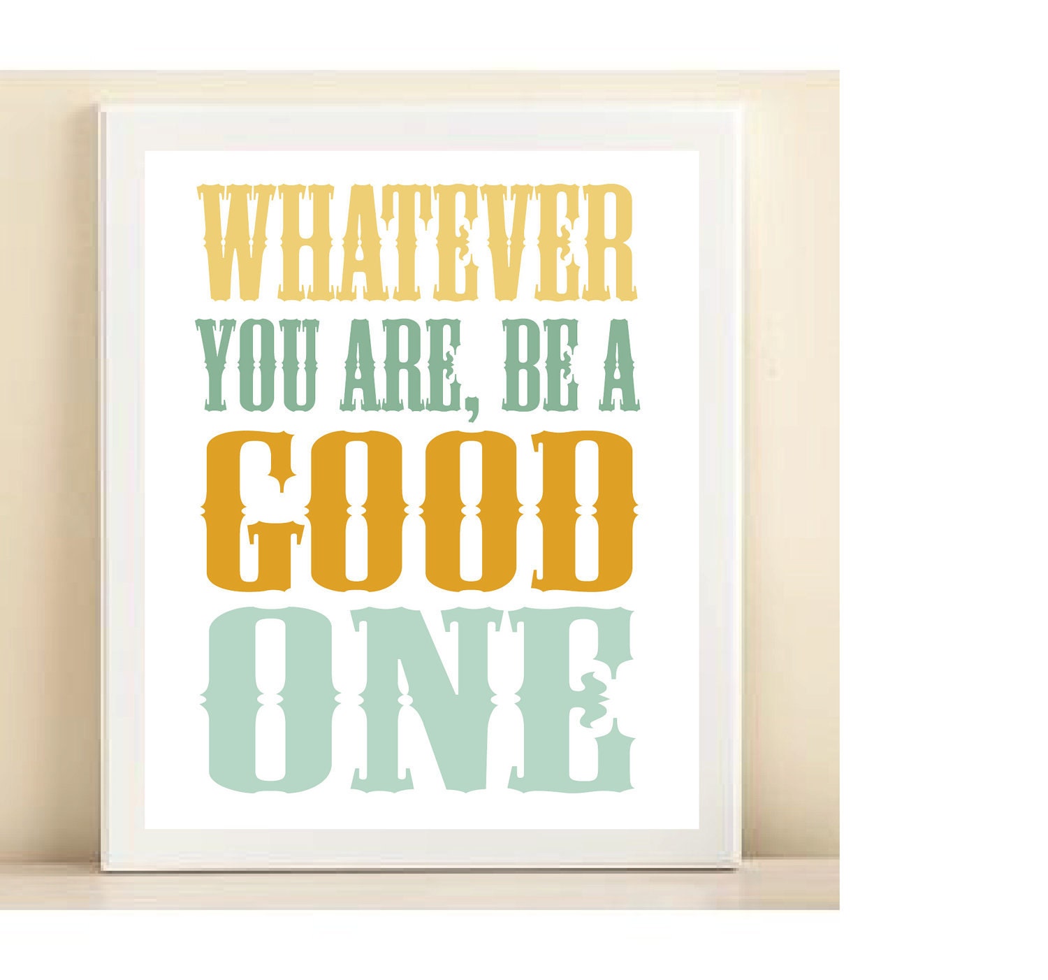 Aqua & Yellow "Be a Good One" print poster