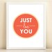 Coral and Peach "Just Be You" print poster