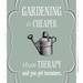 Gardening Print, Gardening Quote Poster, Rustic Decor, Fathers Day, Gift for Grandparent, Spring Decor, Gardening, Shabby Chic Decor, Spring