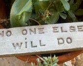 No One Else Will do..Custom Made Cement Block...