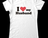 I Love (Heart) my Husband Shirt - Printed on Super Soft Cotton T-Shirts for Women and Men/Unisex