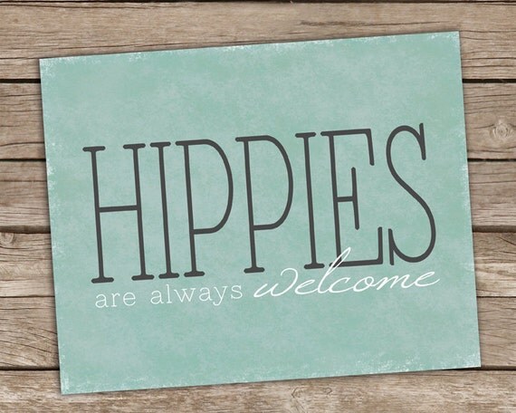 Hippies are Always Welcome Poster Typography Word Art Poster 8x10 Quirky Subway Poster Wall Decor Premium Print