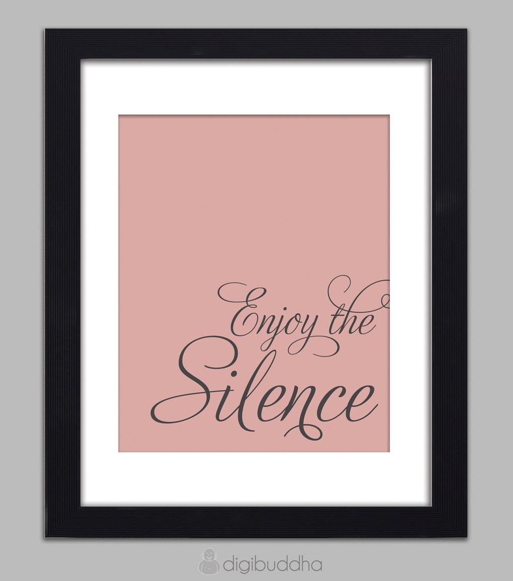 Enjoy The Silence Quote Inspirational Art Print Rose Pink Custom Colors Poster 8x10 Relax Quote Poster Library Wall Decor Premium Print