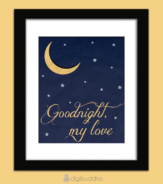 Nursery Art Print Goodnight My Love Blue and Yellow Night Sky Moon Wall Art for Kids Poster Kids Room Nursery Wall Art 8x10 Decor Playroom