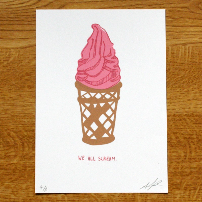 We All Scream - Screenprint