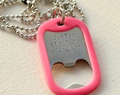 Personalized Gift Dog Tag Bottle Opener Necklace