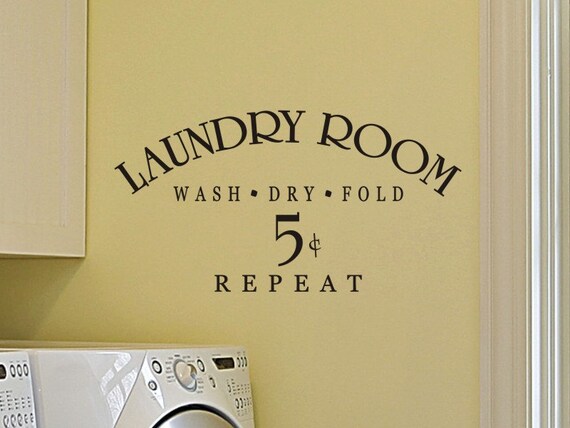 Laundry Room Wall Quote Decal - Laundry Room wash, fold, dry, repeat
