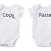 Geek Copy & Paste Identical Twins Cute Baby Funny Humor Onesie/Creeper/Bodysuit Size 3, 6, 12, 18, 24 Months Color White