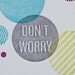Don't Worry Letterpress Print